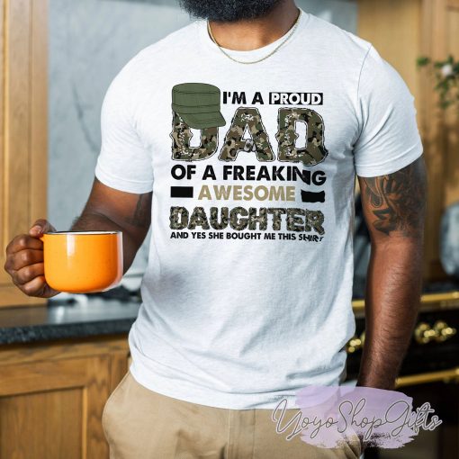 I’m A Proud Dad Freaking Awesome Daughter Father’s Day Unisex T-Shirt