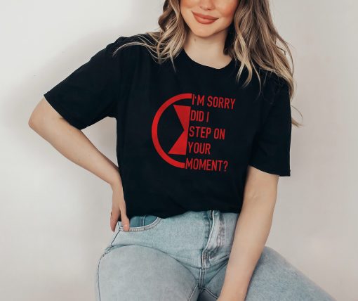 I’m Sorry Did I Step On Your Moment Unisex T-Shirt