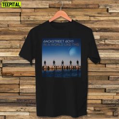 In A World Like This Backstreet Boys Unisex T-Shirt