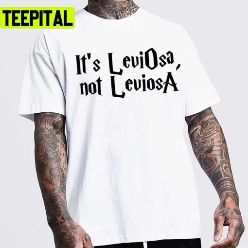 It Is Leviosa Not Leviosa Potterhead Harry Potter Unisex T-Shirt