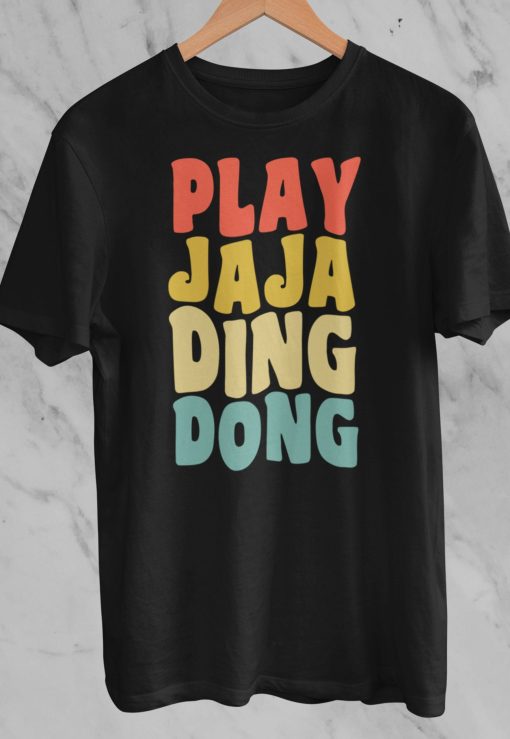 Ja Ja Ding Dong Funny Unisex T-Shirt