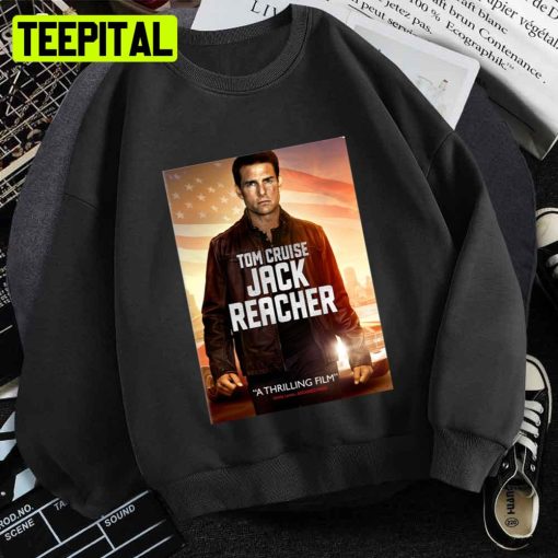 Jack Reacher Tom Cruise A Thrilling Film Unisex T-Shirt