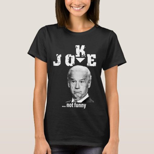 Joke Not Funny 2024 Trump Back Joe Biden Sucks Unisex T-Shirt