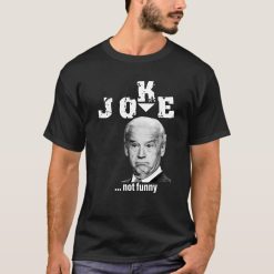 Joke Not Funny 2024 Trump Back Joe Biden Sucks Unisex T-Shirt