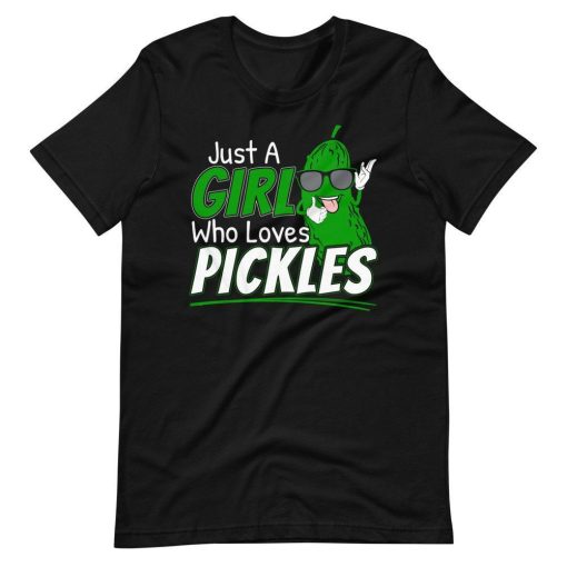 Just A Girl Who Loves Pickles T For Pickle Lovers Short Sleeve Unisex T-Shirt