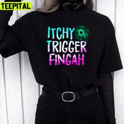 Kablow Itchy Trigger Fingah Unisex T-Shirt