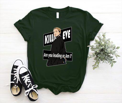 Killing Eve 2022 Are You Leading Or Am I Unisex T-Shirt