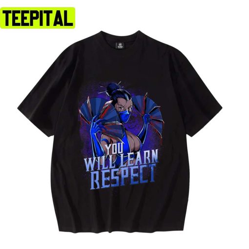 Kitana Learn Respect Mortal Kombat Unisex T-Shirt