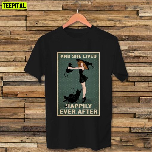 Ladys And Cat She Lived Happily Ever After Unisex T-Shirt