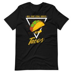 Lawyer Paralegal Legal Advice For Tacos Shirt