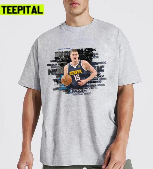 Legend Top Basketball Player Nikola Jokic The Jocker Unisex T-Shirt