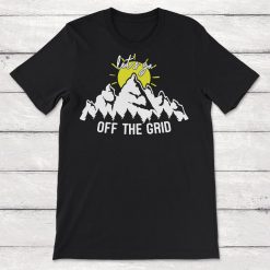 Lets Go Off The Grid Unisex T-Shirt