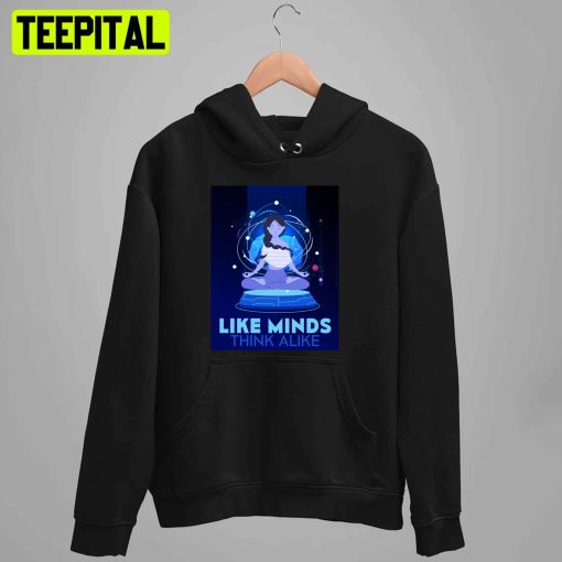 Like Minds Think Alike Unisex T-Shirt