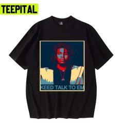 Lil Keed Keed Talk To Em Portrait The Legend Rap Unisex T-Shirt