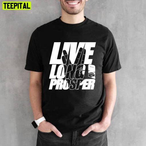 Live Long And Prosper Star Trek Unisex T-Shirt