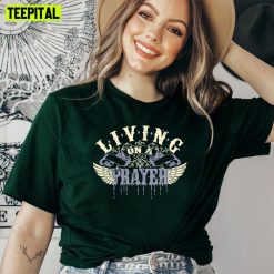 Living On A Prayer Unisex T-Shirt