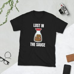 Lost In The Sauce Soy Sauce Shoyu Lover Kawaii Cute Asia Asian Food Foodie Funny Pun Gift Idea Birthday Present Short-Sleeve Unisex T-Shirt