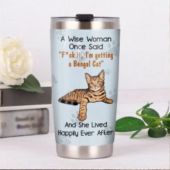 Lovely Cat A Wise Woman Once Said Gift For Lover Day Travel Tumbler