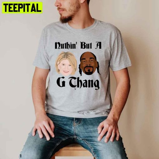 Martha G Thang And Snoop Rapper Unisex T-Shirt