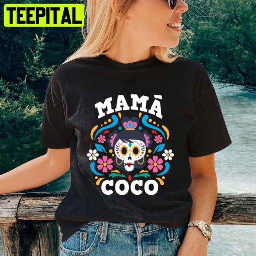 Mexican Style Mama Coco Unisex T-Shirt