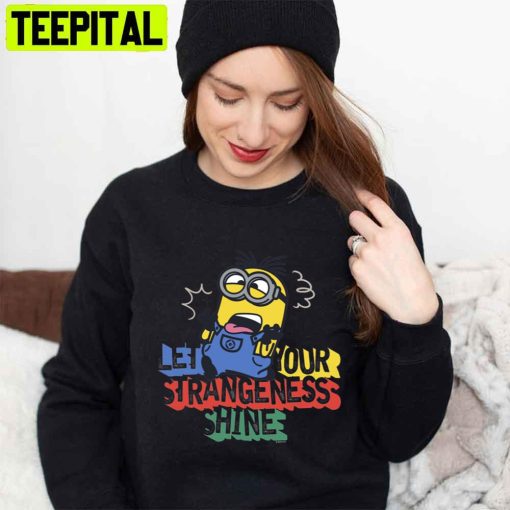 Let Your Strangeness Shine Minion Unisex T-Shirt