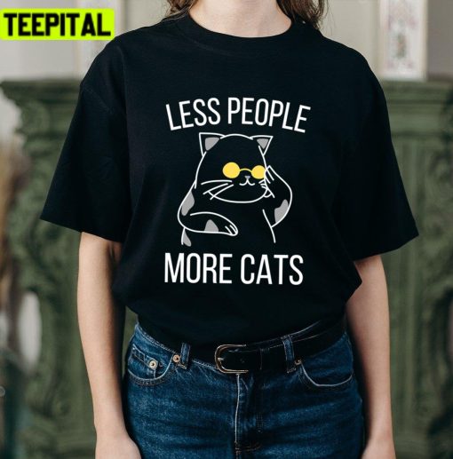 More Cats Kitten Lovers Less People Trending Unisex T-Shirt