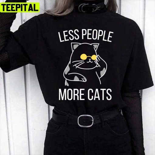 More Cats Kitten Lovers Less People Trending Unisex T-Shirt