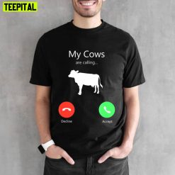 My Cows Calling Phone Screen Unisex T-Shirt