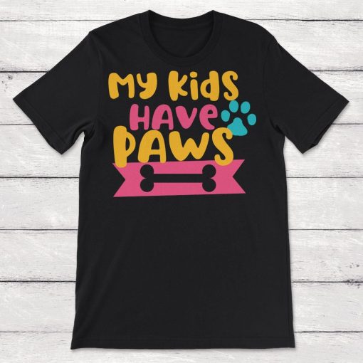 My Kids Have Paws Unisex T-Shirt