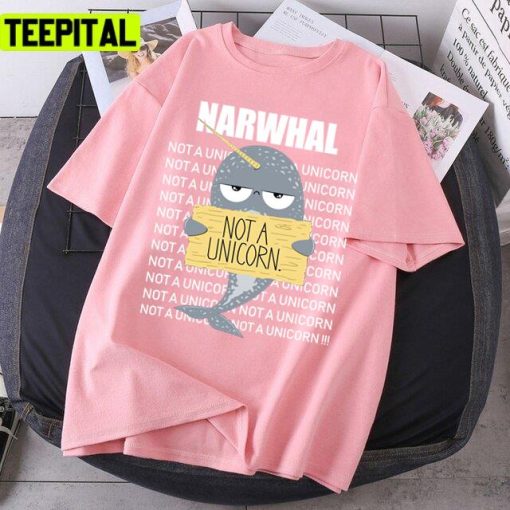 Narwhals Not A Unicorn Design Unisex T-Shirt