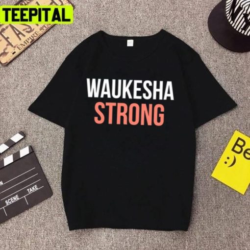 New Design 2022 Trending Waukesha Strong Unisex T-Shirt