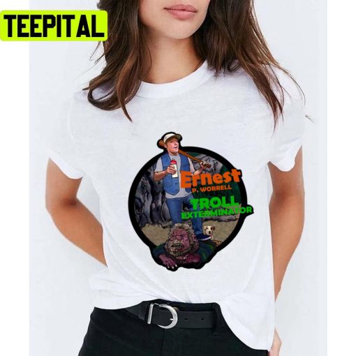 New Design Of Ernest Scared Stupid Unisex T-Shirt