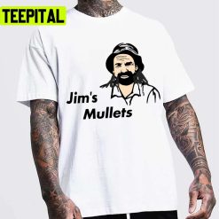 New Design Of Mullets Jim Mowing Unisex T-Shirt