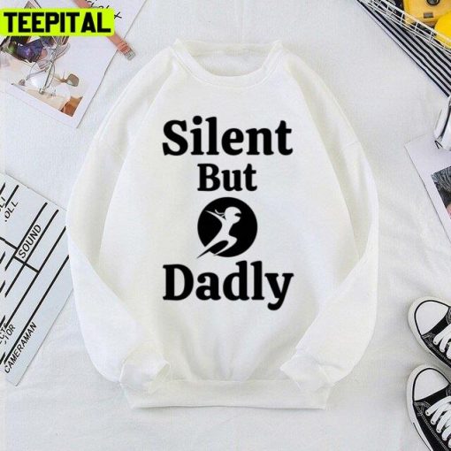 Ninja Silent But Dadly Trending Art Unisex T-Shirt