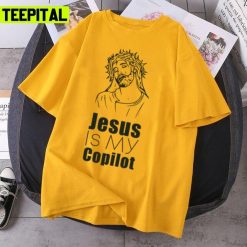 Our Power Jesus Is My Copilot Trending Design Unisex T-Shirt