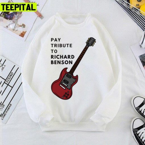 Pay Tribute To Richard Benson The Guitar Unisex T-Shirt