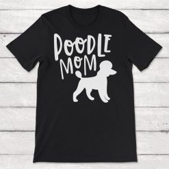 Poodle Mom Lover Unisex T-Shirt