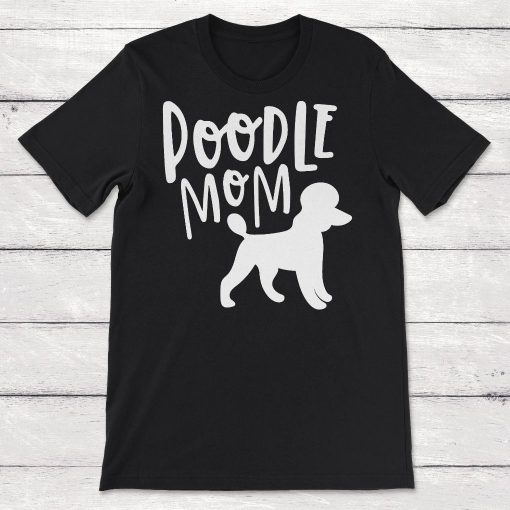 Poodle Mom Lover Unisex T-Shirt