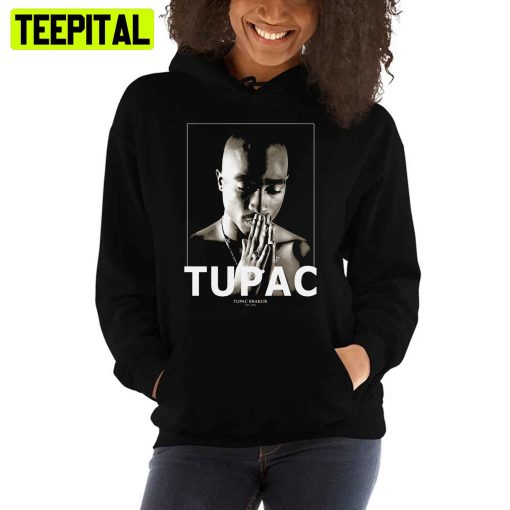 Praying In Memory Tupac Rapper Unisex T-Shirt