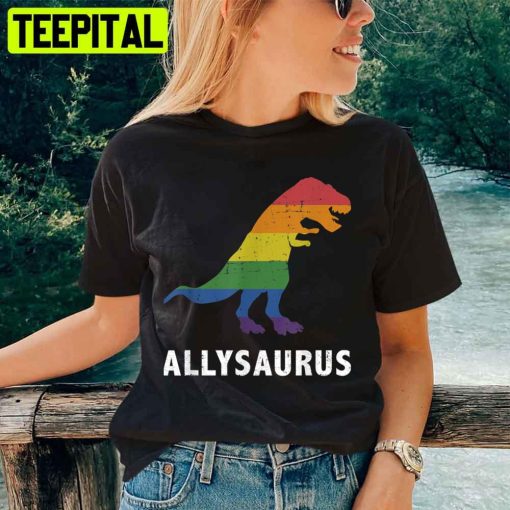 Pride Allyship Allysaurus Dinosaur In Rainbow Flag For Ally Lgbt Pride Unisex T-Shirt