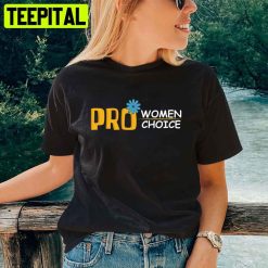 Pro Women Choice Abortion Rights Unisex T-Shirt