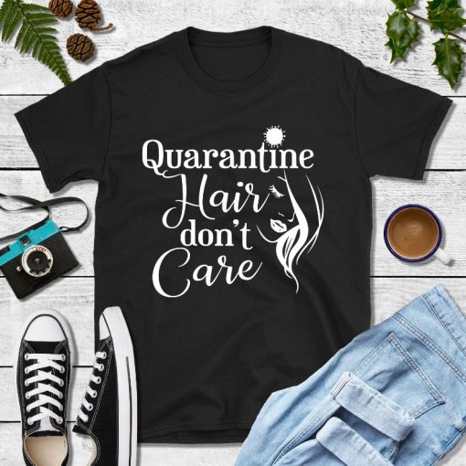 Quarantine Hair T-Shirt