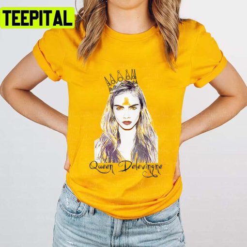 Queen Cara Delevingne Design Unisex T-Shirt