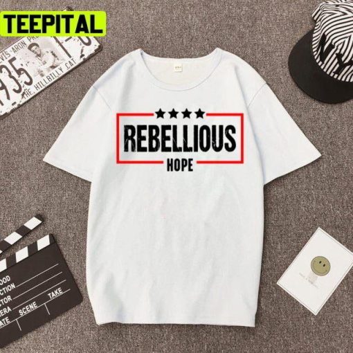 Rebellious Hope Trending 2022 Unisex T-Shirt