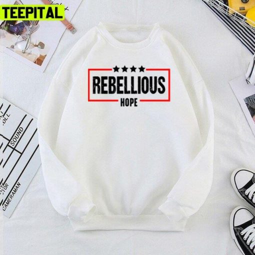 Rebellious Hope Trending 2022 Unisex T-Shirt