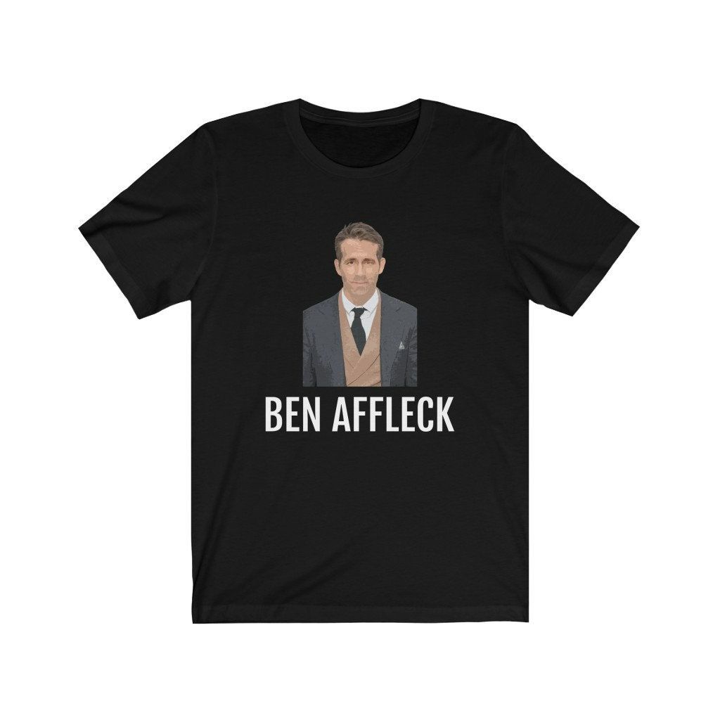 Ryan Reynolds or Ben Affleck Unisex Bella Canvas T-Shirt