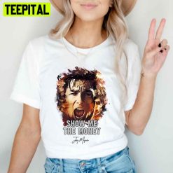 Show Me The Money Tom Cruise Unisex T-Shirt