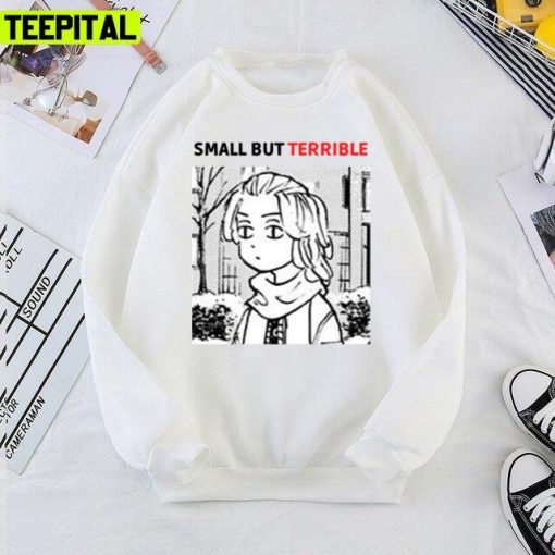 Small But Terrble By Mikey Design Unisex T-Shirt