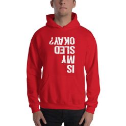 Snowmobiling Sled Machine Is My Sled Ok Funny Bail Off Ditch Riding Snowmobile Lover Jokes Sweatshirt Hoodie