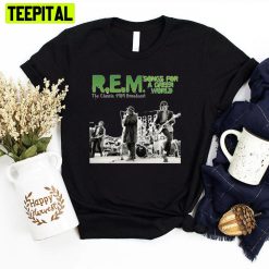 Songs For A Greenworld R.E.M Unisex T-Shirt